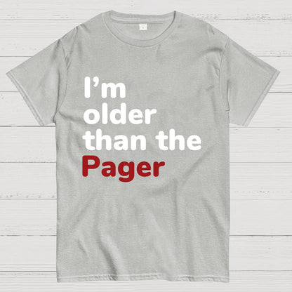 I'm Older Than The Pager Geeky T-Shirt