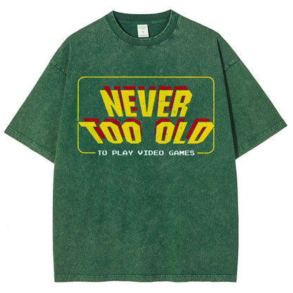 Never Too Old Vintage Distressed T-shirt