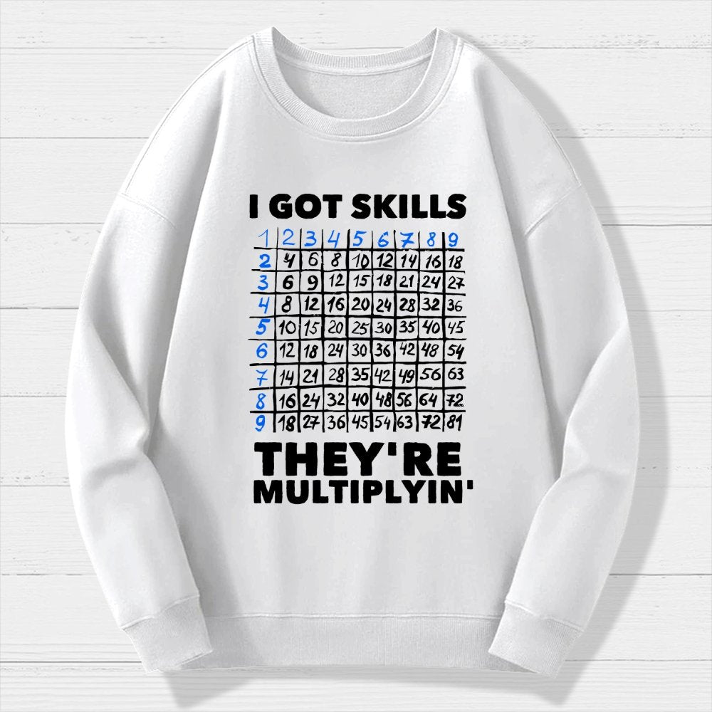 Math Got Skills Multiplying Geek Cotton Sweatshirt