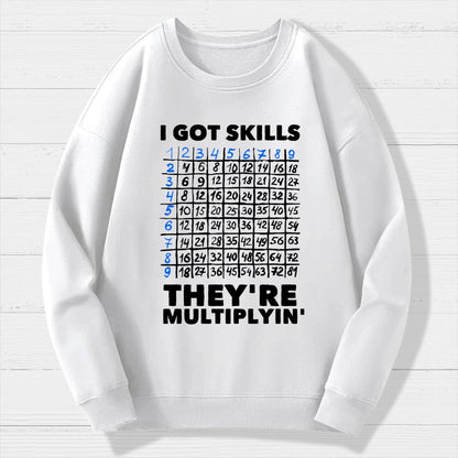 Math Got Skills Multiplying Geek Cotton Sweatshirt