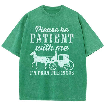 Be Patient With Me From The 1900s Vintage Distressed T-shirt