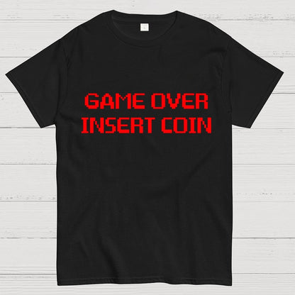 Game Over - Insert Coin Geek T-Shirt