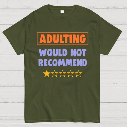 Adulting Would Not Recommend Geeky T-Shirt