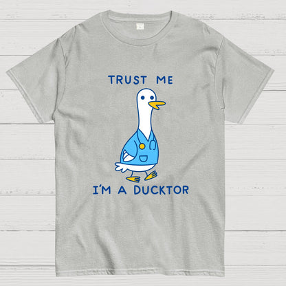 Trust Me ，I'm A Ducktor Funny Sarcasm Geek T-Shirt