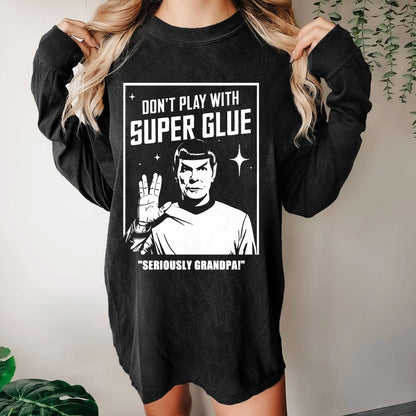 Don't Play With Superglue SERIOUSLY GRANDPA! Washed Long Sleeve Tee
