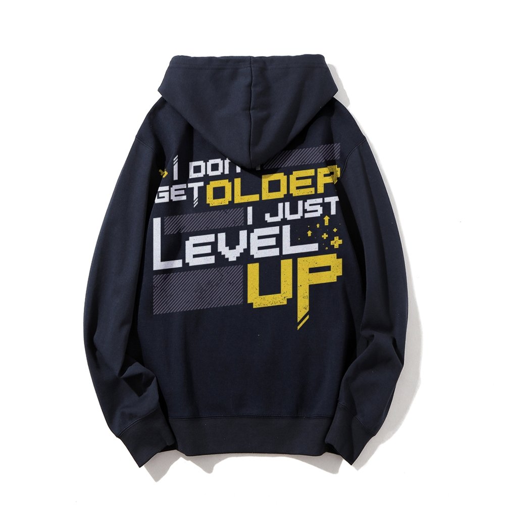 I Don't Older Just Level UP Printed Back Unisex Cotton Hoodie