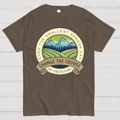 Even The Smallest Person Can Change The Course Of The Future Geek T-Shirt
