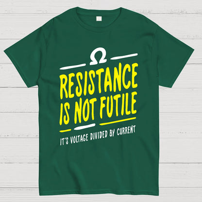 Resistance Is Not Futile Geek T-Shirt