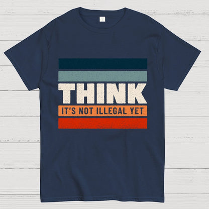 Think – Still Legal Geek T-Shirt