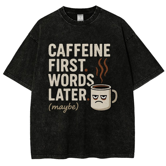 Caffeine First. Words later Vintage Distressed T-shirt