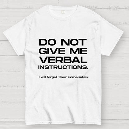 Funny ADHD Don’t Give Me Verbal Instructions Geek T-Shirt