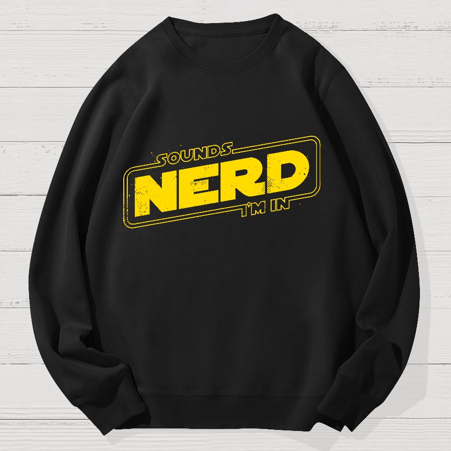 Sounds Nerd Geek Cotton Sweatshirt