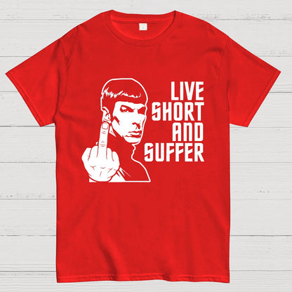 Live Short and Suffer Geek T-Shirt