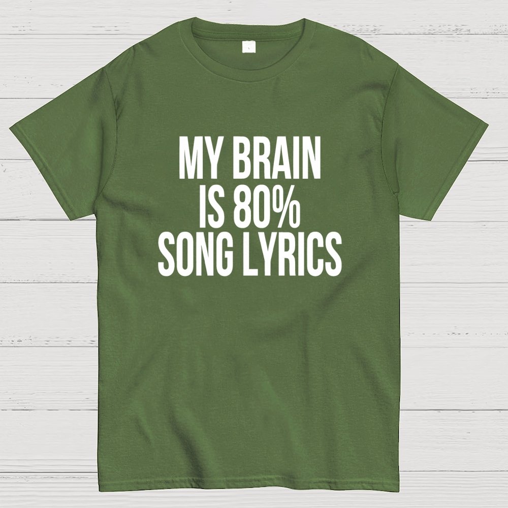 My Brain is 80% Song Lyrics Unisex Geek T-Shirt