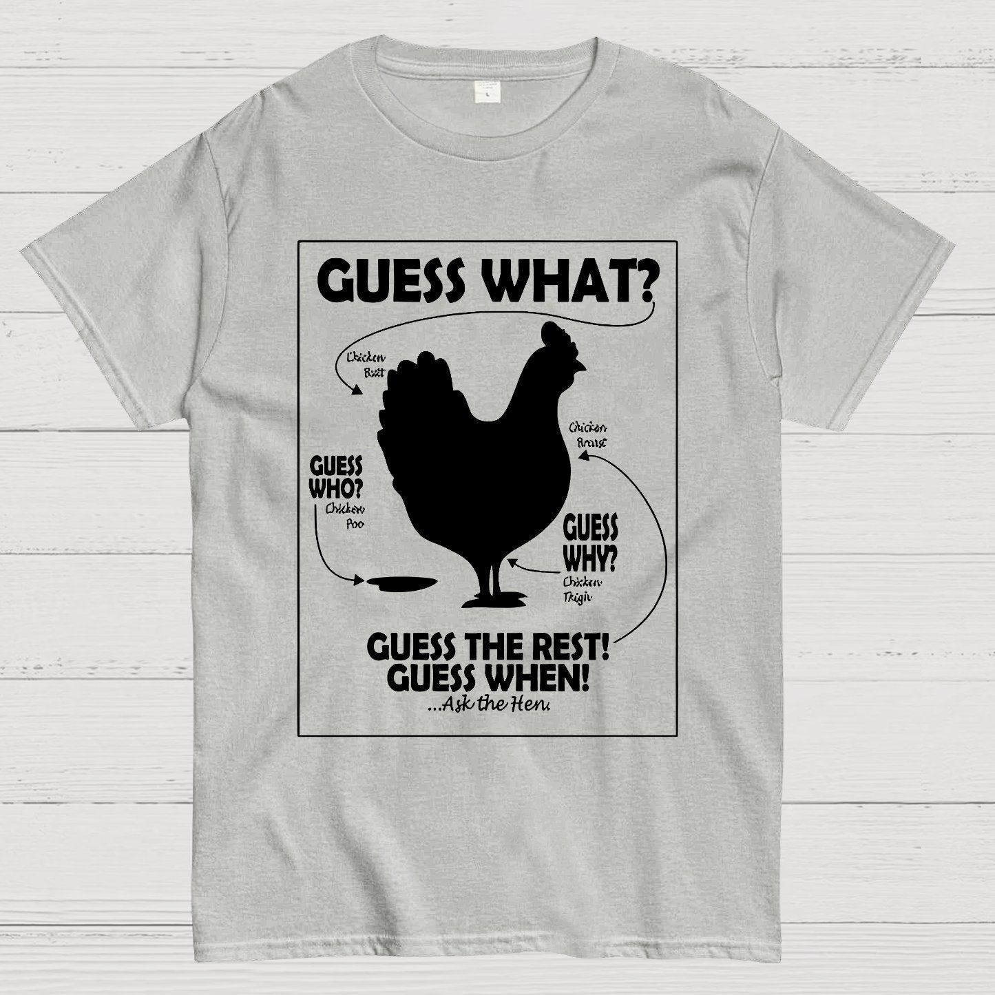 Guess What Chicken Butt White Print Geek T-Shirt
