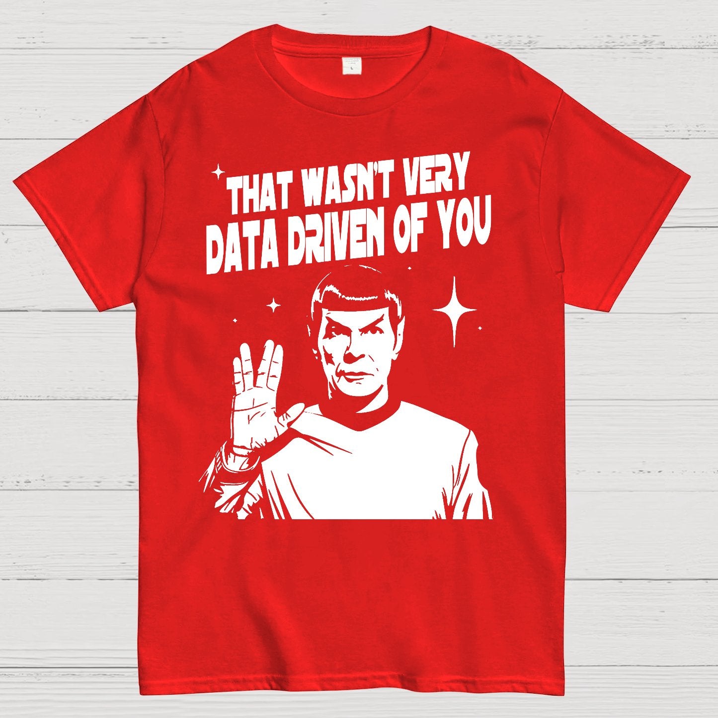 That Wasn't Very Info Driven Of You Funny Geek T-Shirt