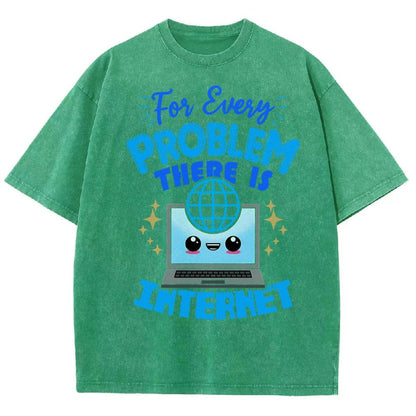 For Every Problem There Is Internet Vintage Distressed T-shirt