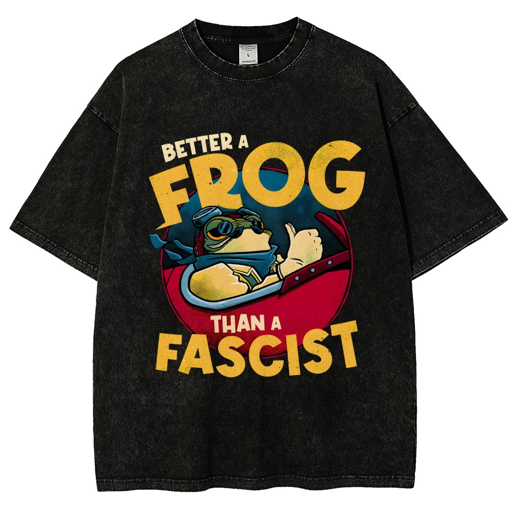 Better A Frog Than A Fascist Vintage Distressed T-shirt