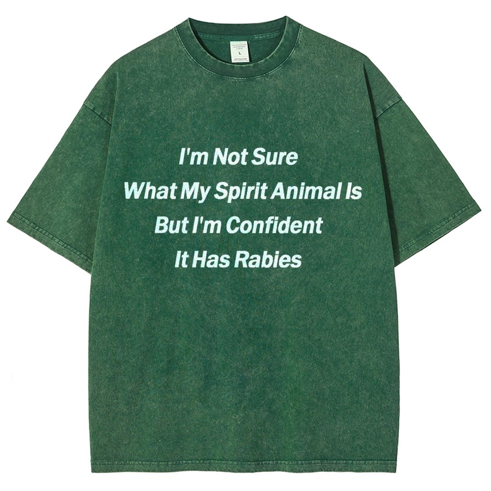 Im Not Sure What My Spirit Animal Is Vintage Distressed T-shirt