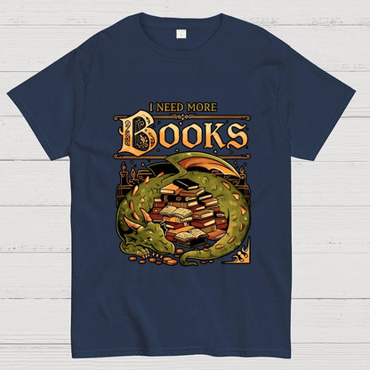 I Need More Books Geek T-Shirt