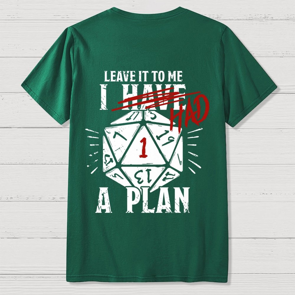 I Had A Plan Nerdy Front And Back Printing Geek T-Shirt