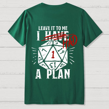 I Had A Plan Nerdy Front And Back Printing Geek T-Shirt