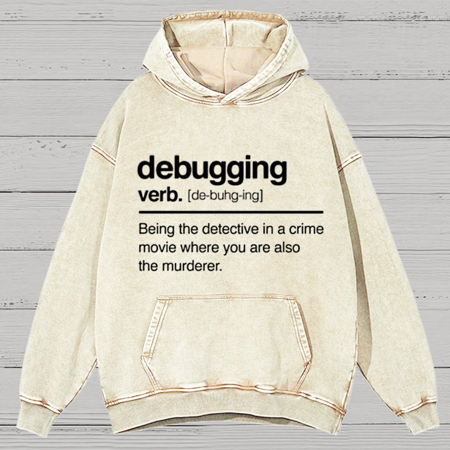 Debugging Verb - NERD Shirt - IT Shirt - Computer Coder Vintage Distressed Hoodie