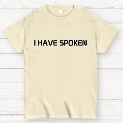 I Have Spoken Geek T-Shirt
