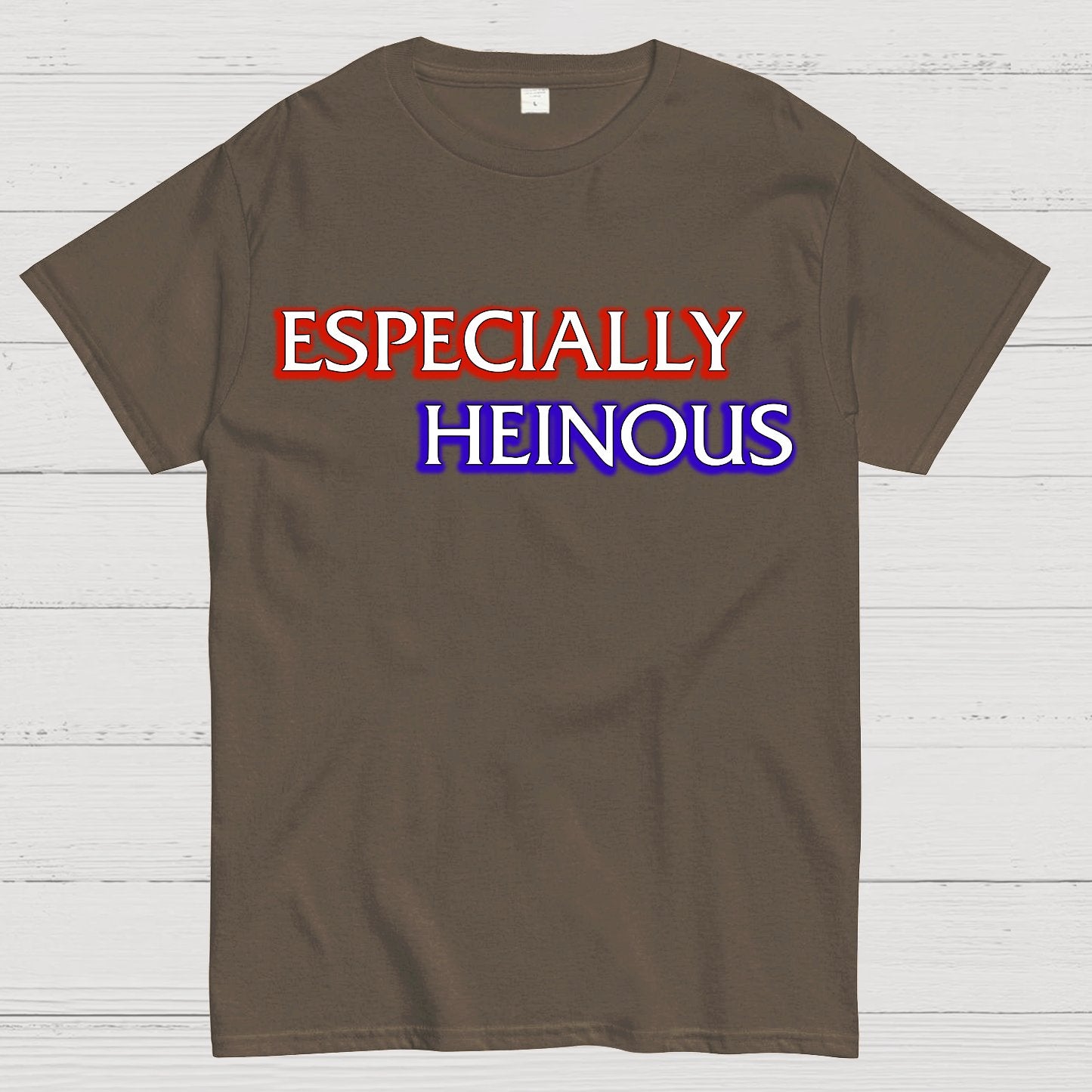 Especially Heinous Geek T-Shirt
