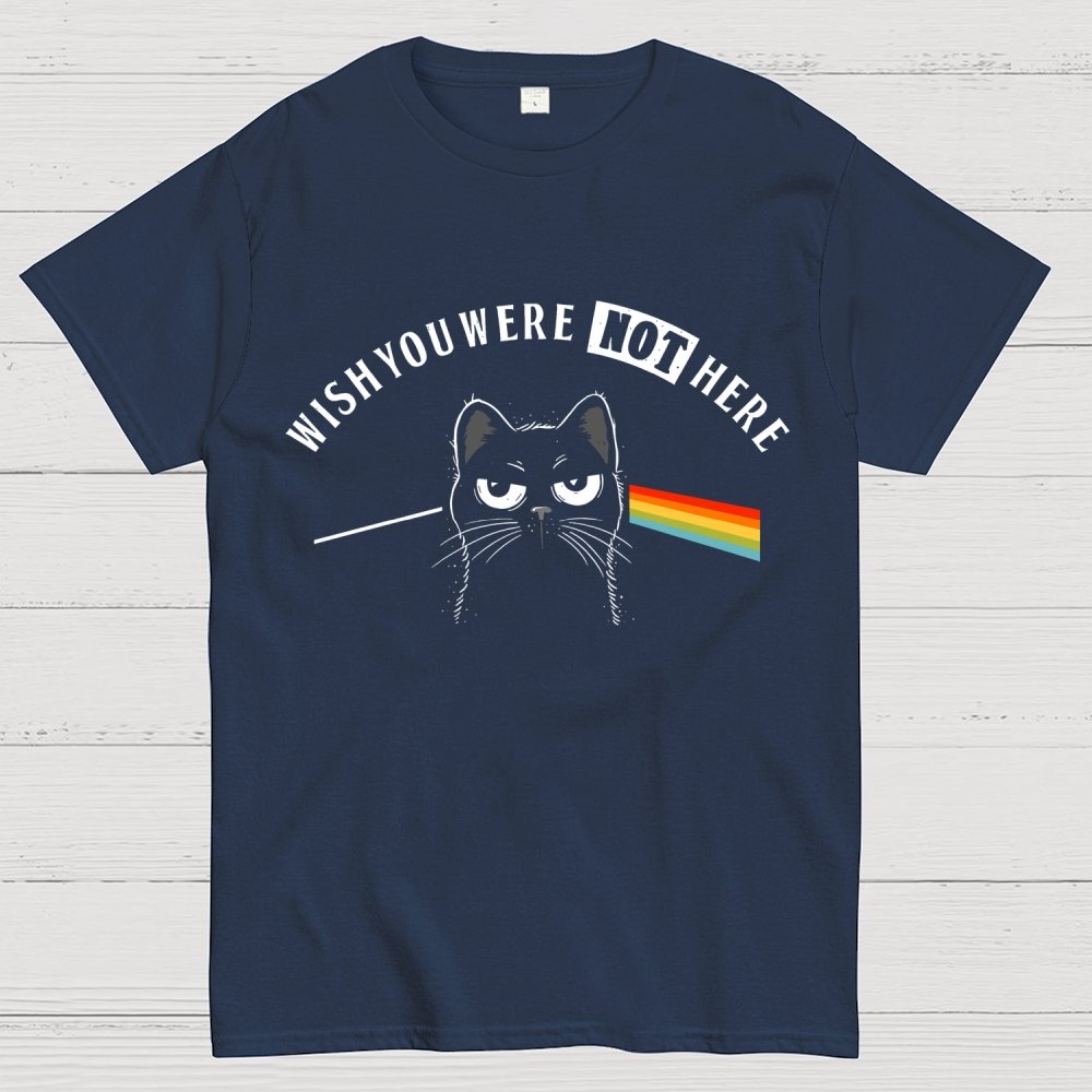 I Wish You Were NOT Here Geek T-Shirt