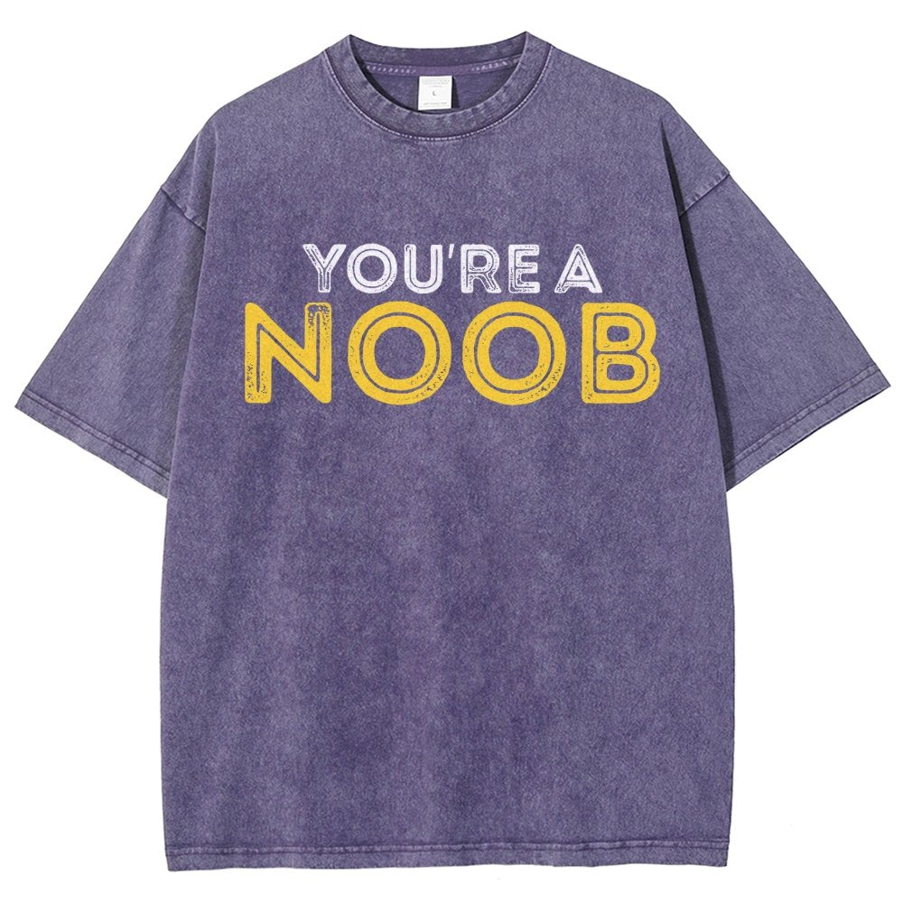You're a Noob Vintage Distressed T-shirt
