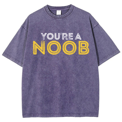 You're a Noob Vintage Distressed T-shirt