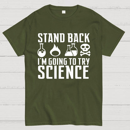 Stand Back I'm Going to Try Science Geek T-Shirt