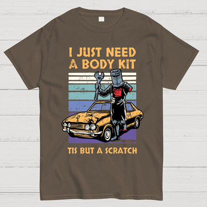 I Need A Body Kit Geek T-Shirt