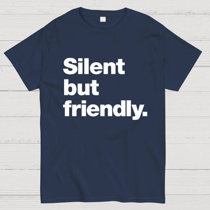 Silent But Friendly Geeky T-Shirt