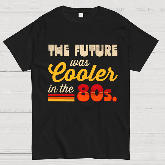 The Future Was Cooler In The Past Geek T-Shirt