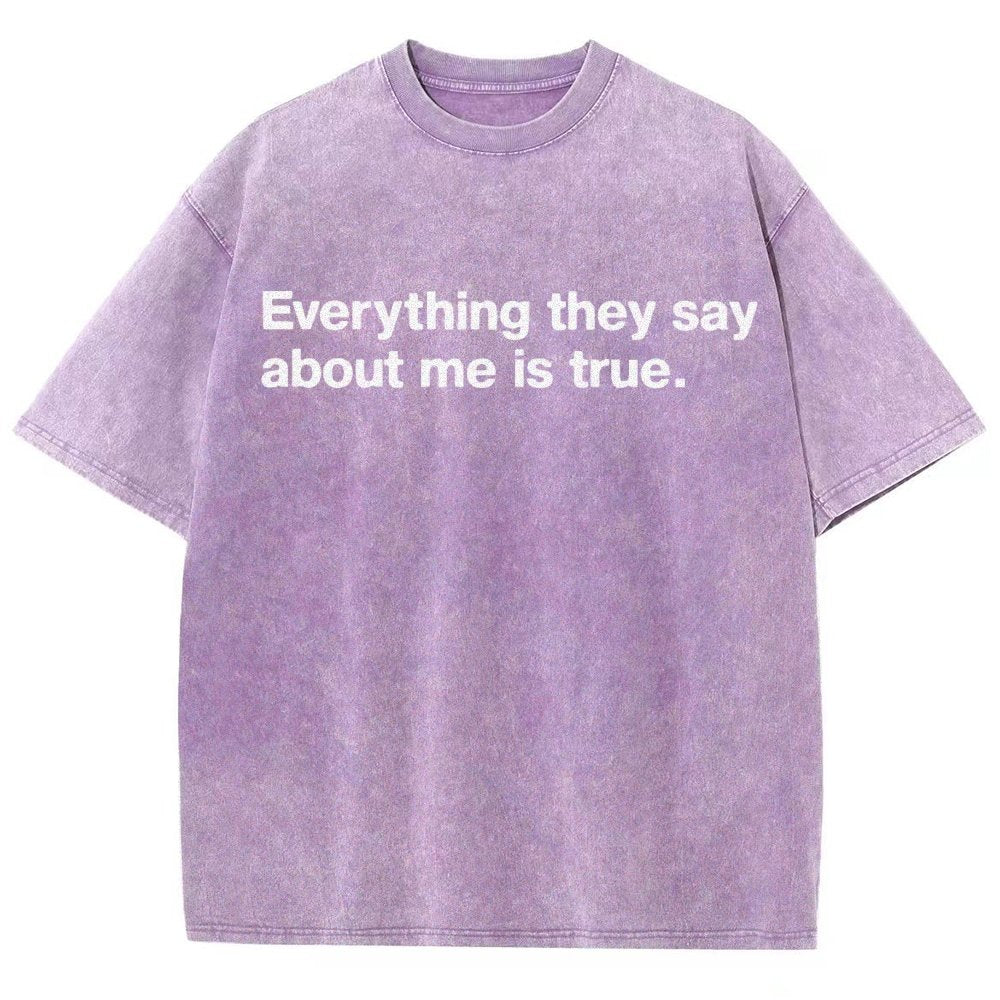 Everything They Say About Me Is True Vintage Distressed T-shirt