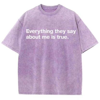 Everything They Say About Me Is True Vintage Distressed T-shirt
