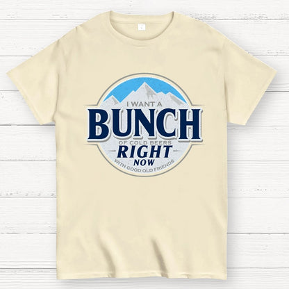 Cold Beers and Friends Right Now! Geek T-Shirt
