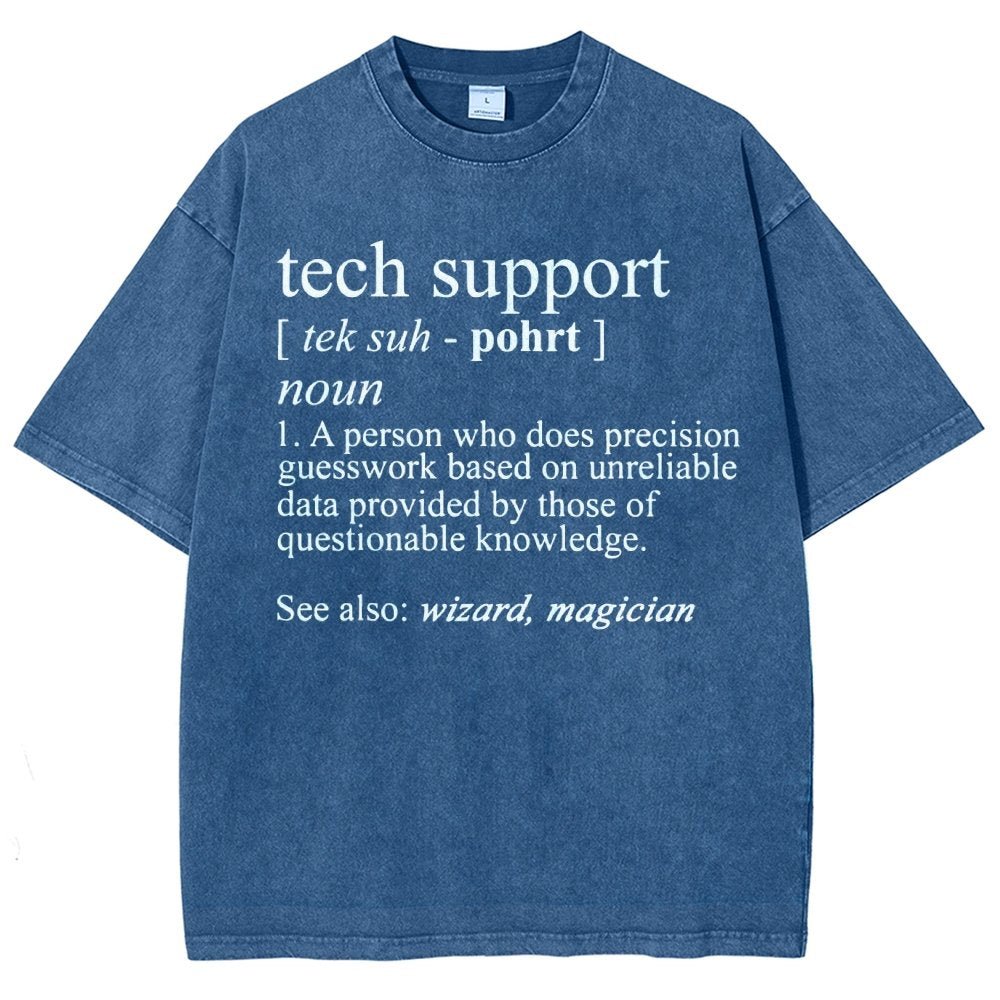Tech Support Funny IT funnArt Design Happy Apparel Essential Inspiration Joy Mood Vintage Distressed T-shirt