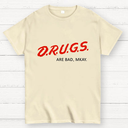 Drugs are Bad Geek T-Shirt