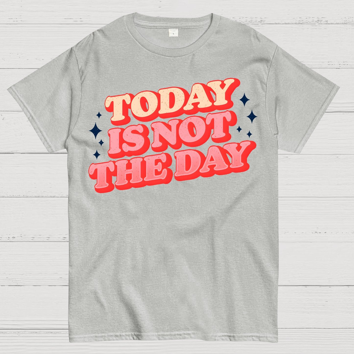Today Is Not The Day Geek T-Shirt