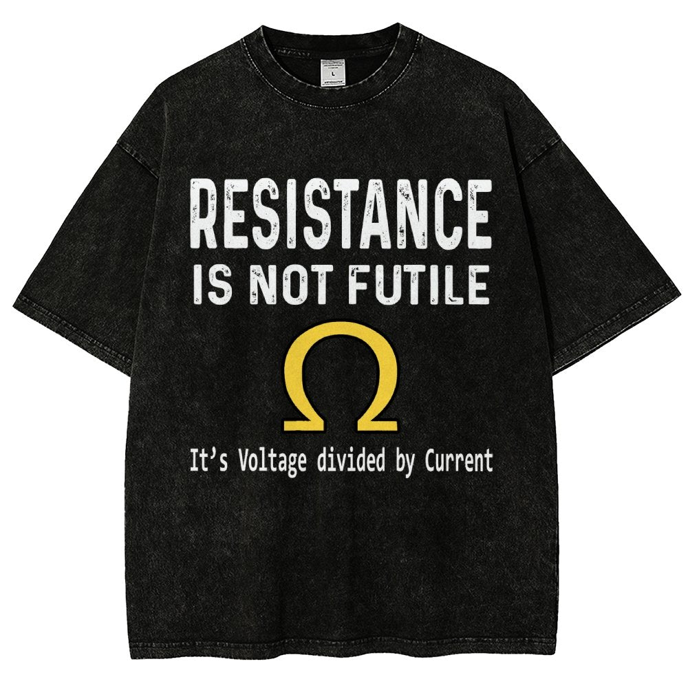 Ohm's Law Resistance Is Not Futile Vintage Distressed T-shirt