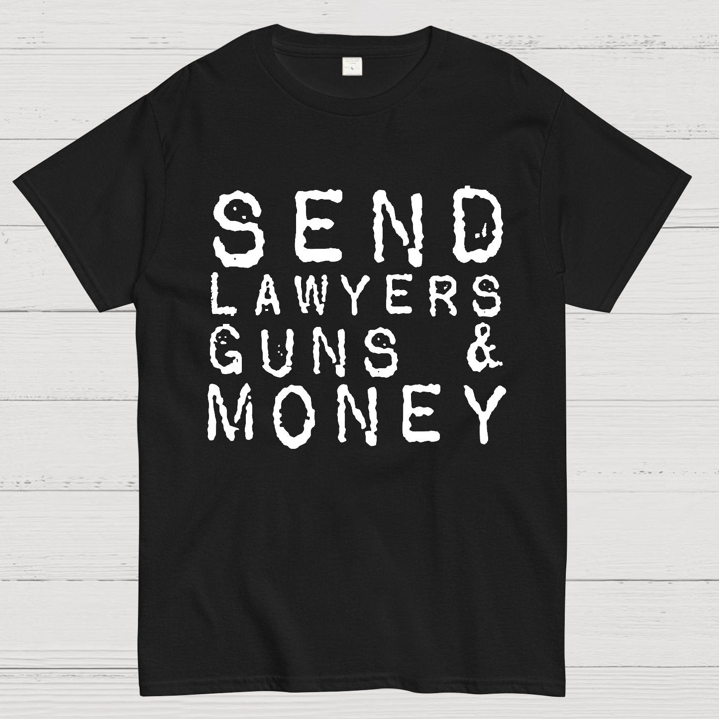 Send Lawyers Guns And Money Geek T-Shirt