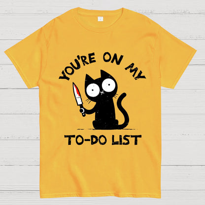 You're On My To-Do List Geek T-Shirt