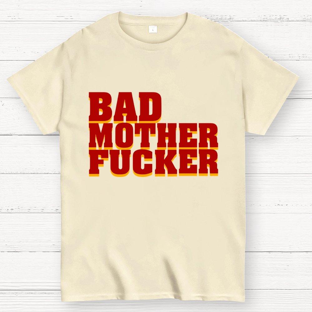 BAD MOTHER FUCKER Geek T-Shirt