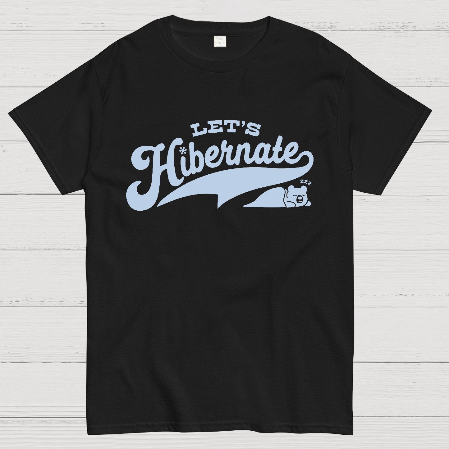 Team Bear Let's Hibernate Geek T-Shirt