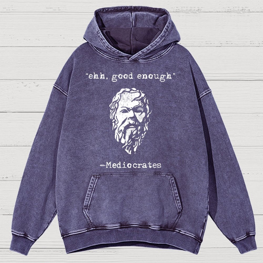 Mediocrates eh Good Enough Vintage Distressed Hoodie