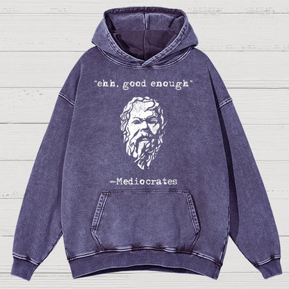 Mediocrates eh Good Enough Vintage Distressed Hoodie
