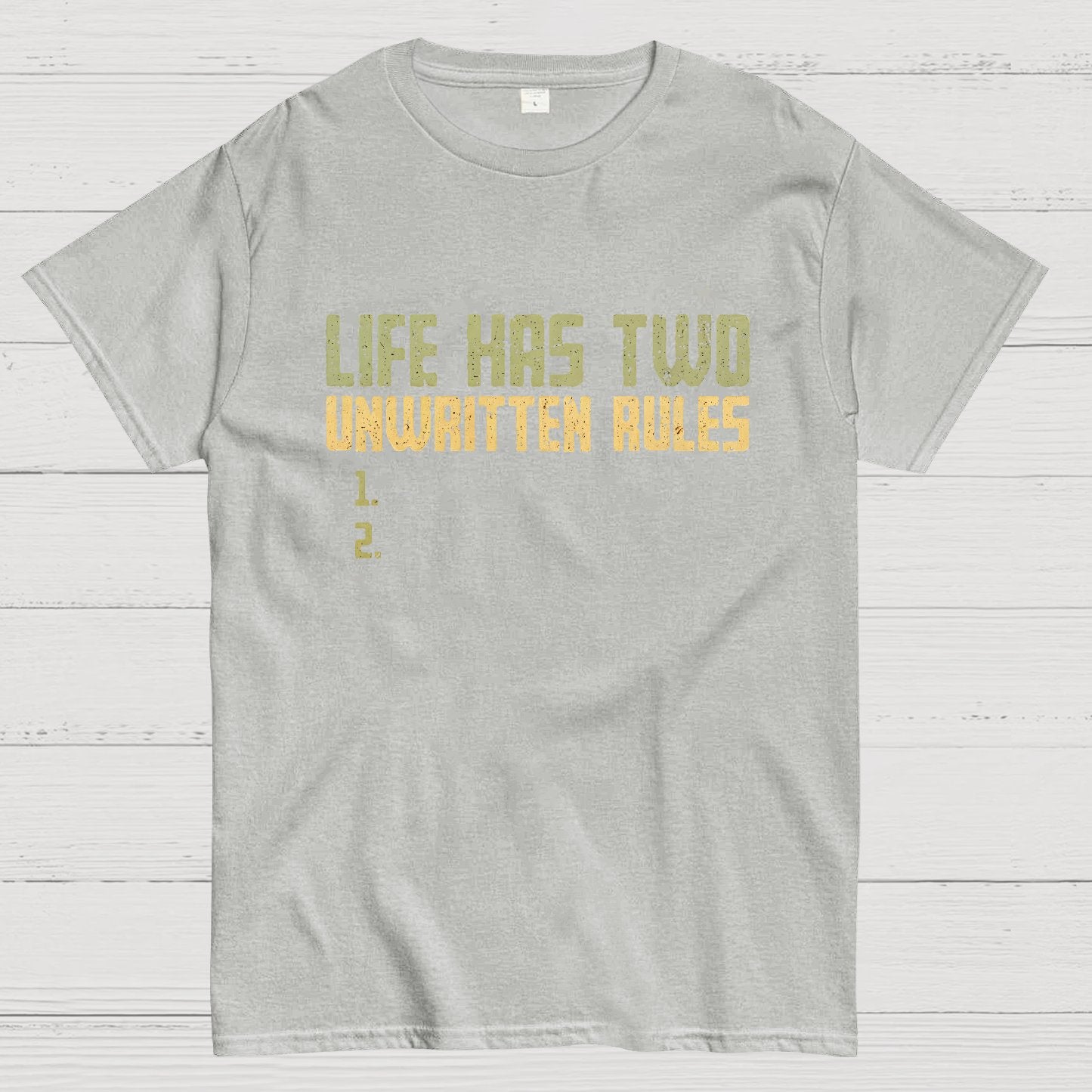 The Two Unwritten Rules of Life Geeky T-Shirt